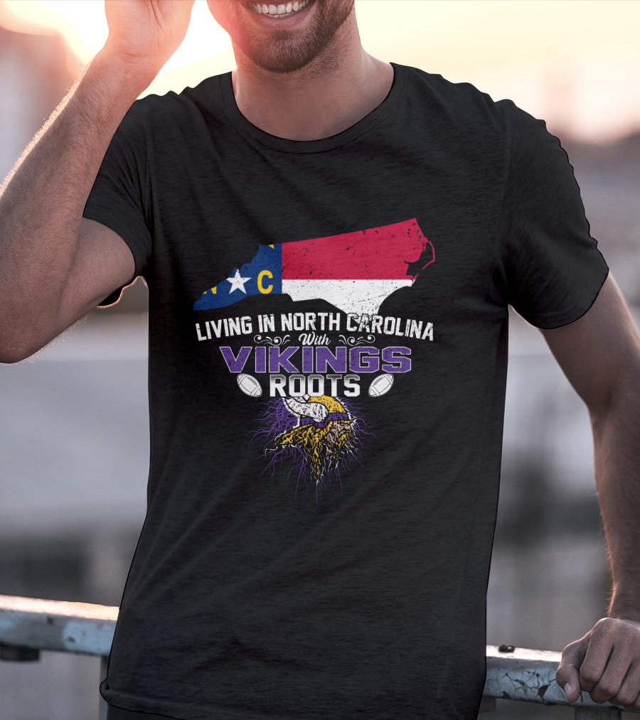 Living In North Carolina With Vikings Roots NC Flag Viking Warrior Football T-Shirt