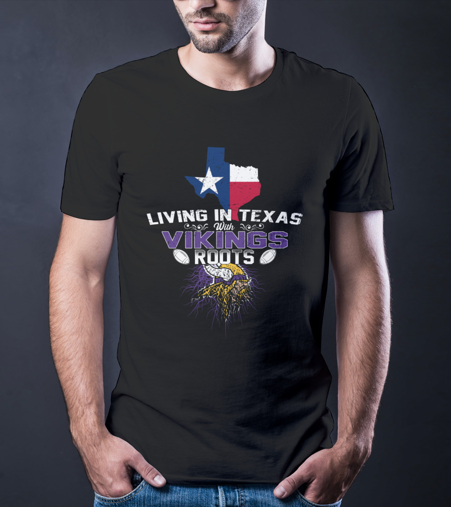 Living In Texas With Vikings Roots Texas Flag Viking Horns Football T-Shirt