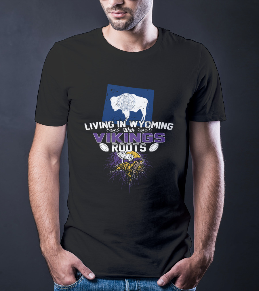Living In Wyoming With Vikings Roots Buffalo And Norse Helmet Motif T-Shirt