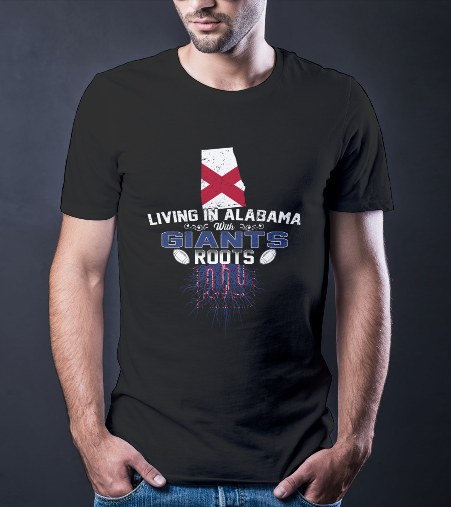 Living In Alabama With New York Giants Roots And State Flag Background T-Shirt