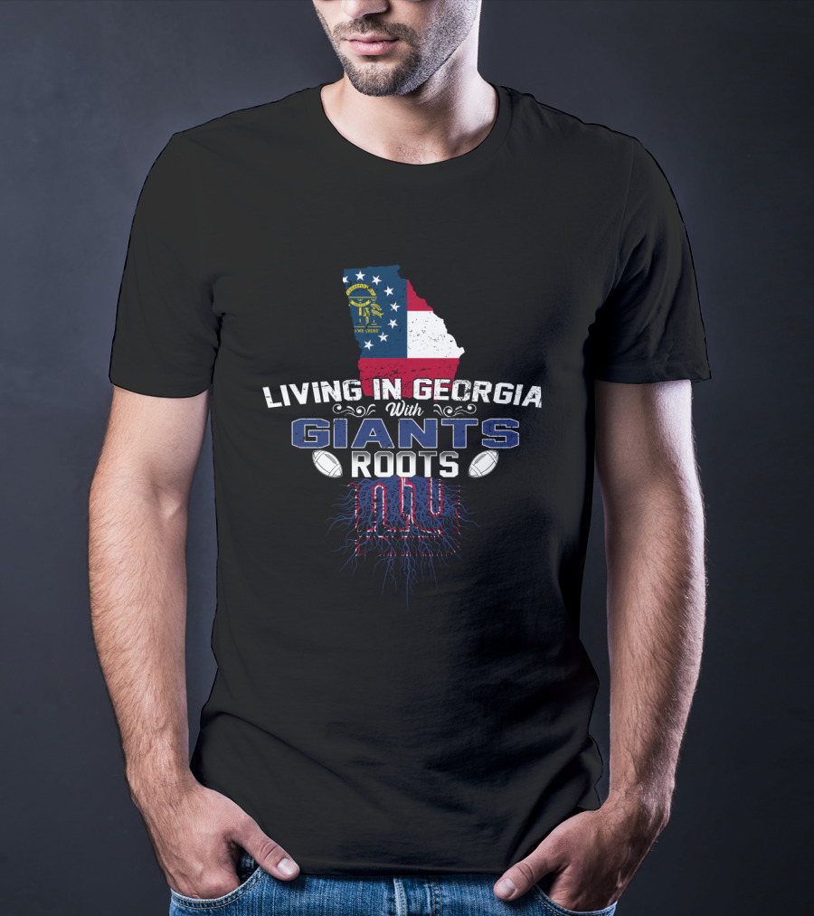 Living In Georgia With New York Giants Roots Flag Football T-Shirt