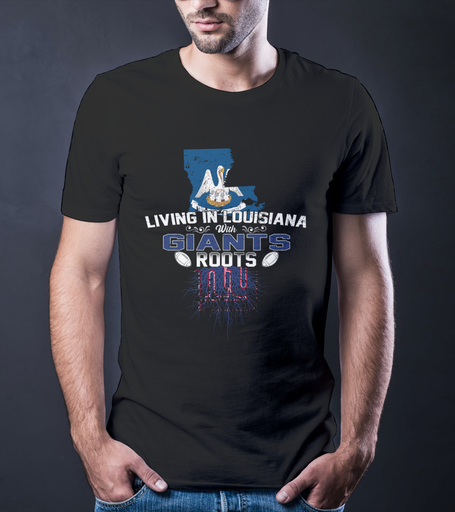 Living In Louisiana With New York Giants Roots Map And Pelican T-Shirt