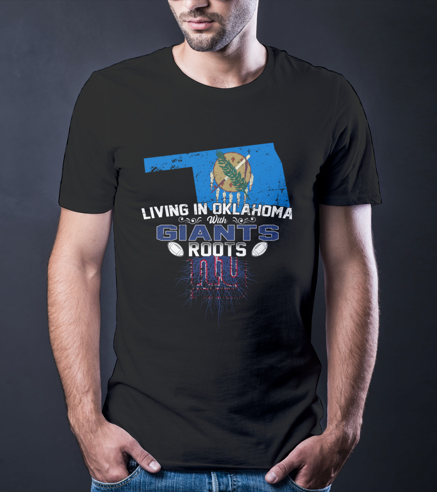 Living In Oklahoma With New York Giants Roots And Oklahoma Flag Outline T-Shirt
