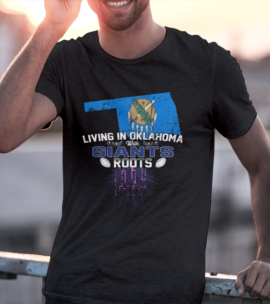 Living In Oklahoma With New York Giants Roots And Oklahoma Flag Outline T-Shirt