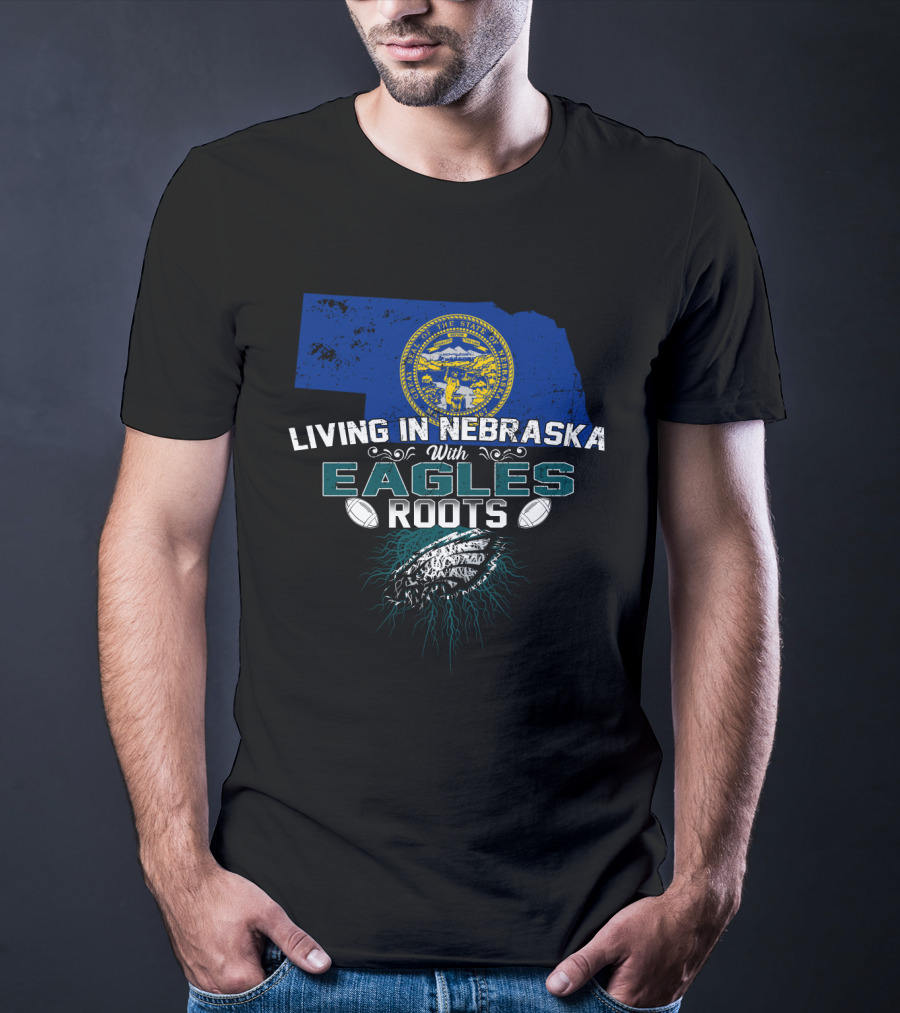 Living In Nebraska With Eagles Roots Football State Map Heritage T-Shirt