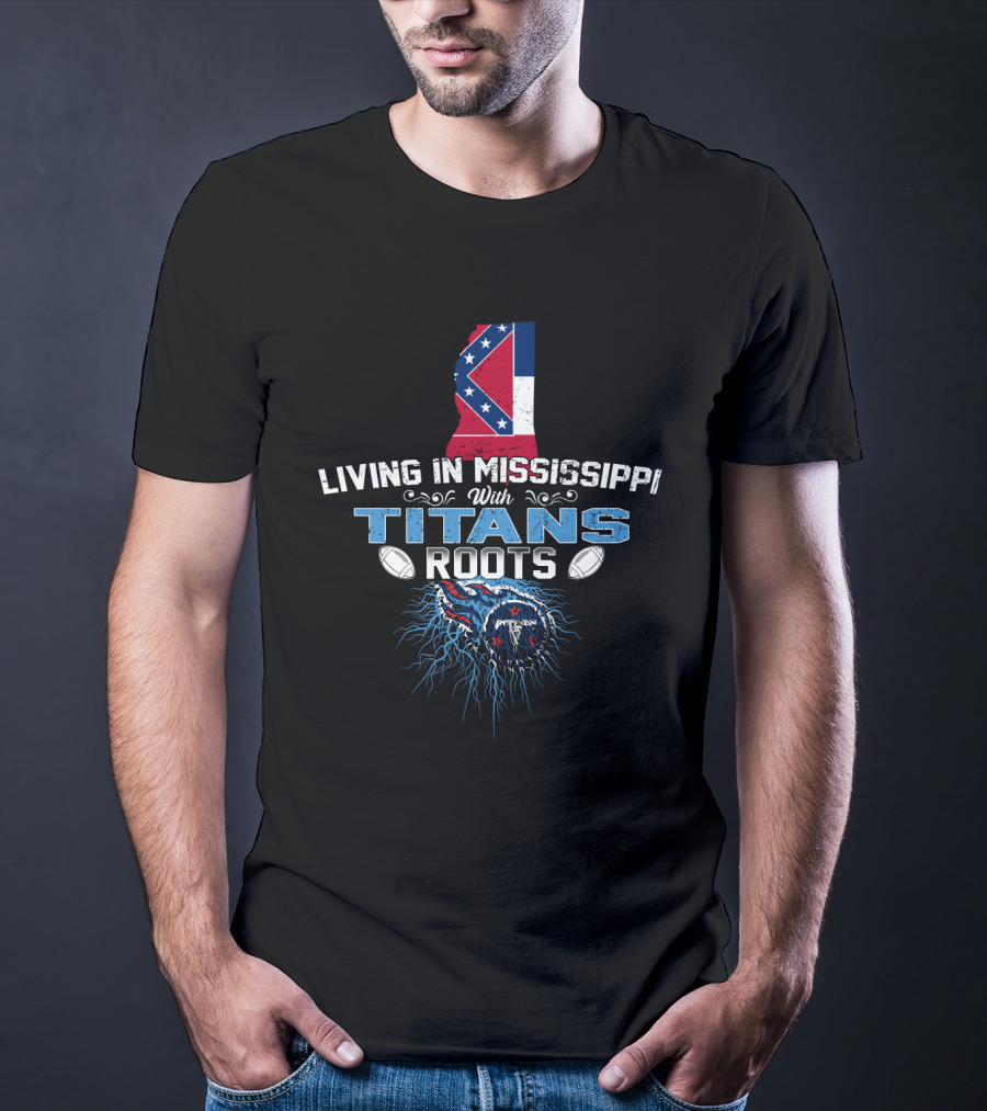 Living In Mississippi With Titans Roots Symbolic Map And Football Iconography T-Shirt