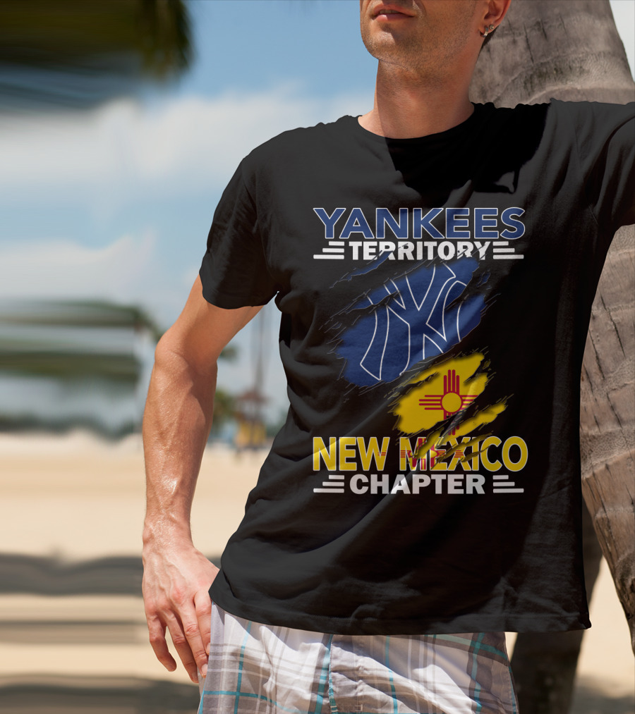 Yankees Territory New Mexico Chapter Fan Gear With New York Inspire T-Shirt