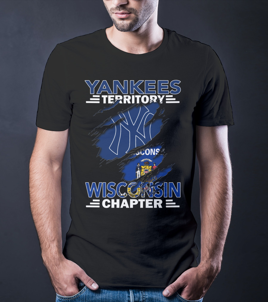 Yankees Territory Wisconsin Chapter Yankees Logo And Wisconsin Flag Elements T-Shirt