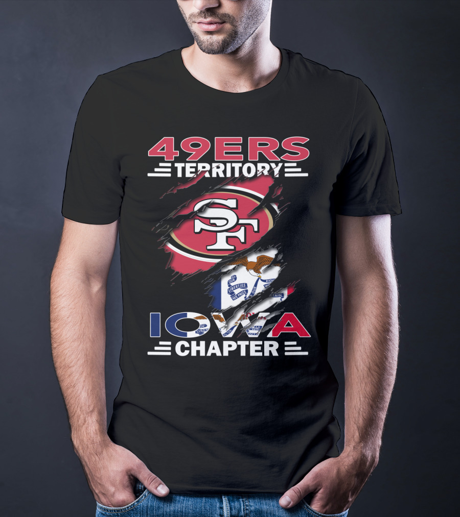 49ers Territory Iowa Chapter SF Logo And State Flag T-Shirt