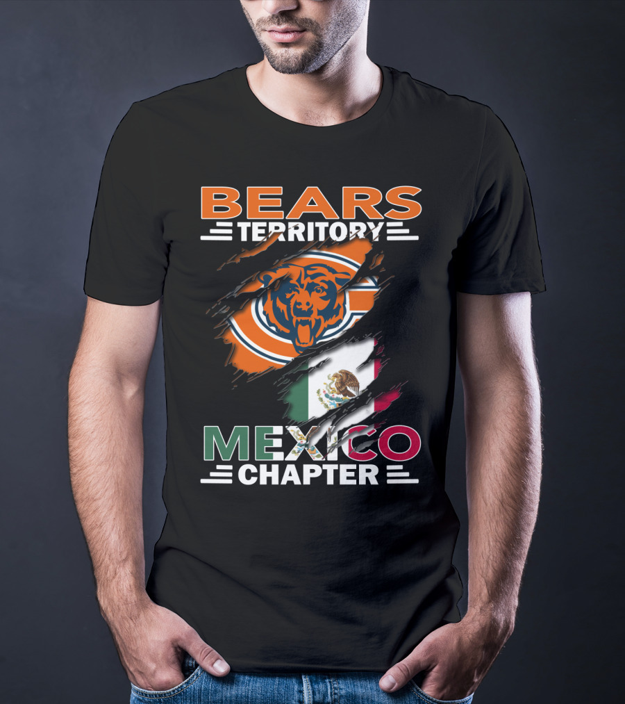 Bears Territory Mexico Chapter Chicago Bears Logo Mexican Flag T-Shirt