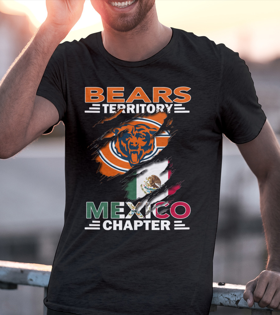 Bears Territory Mexico Chapter Chicago Bears Logo Mexican Flag T-Shirt