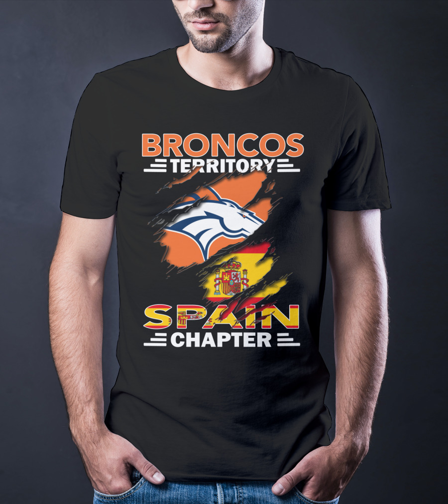 Broncos Territory Spain Chapter Broncos Logo Spain Flag T-Shirt