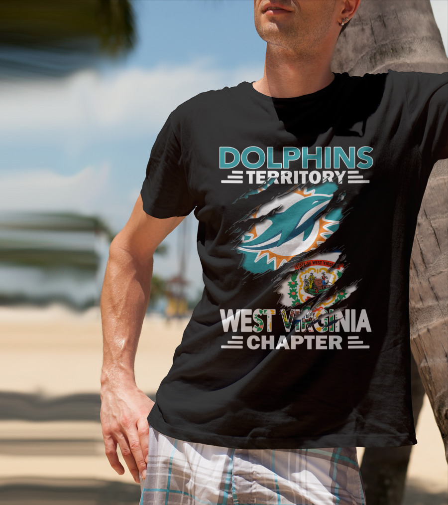 Dolphins Territory Miami Dolphins West Virginia Chapter State Of West Virginia T-Shirt