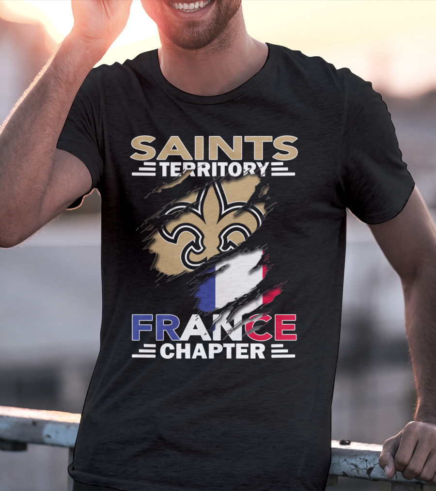 Saints Territory France Chapter Fleur-de-Lis And French Flag T-Shirt