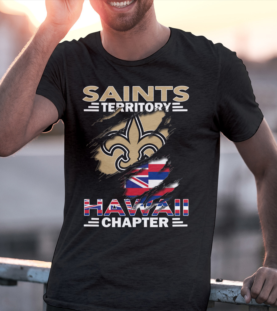 Saints Territory Hawaii Chapter Fleur-de-Lis And Hawaiian Flag T-Shirt