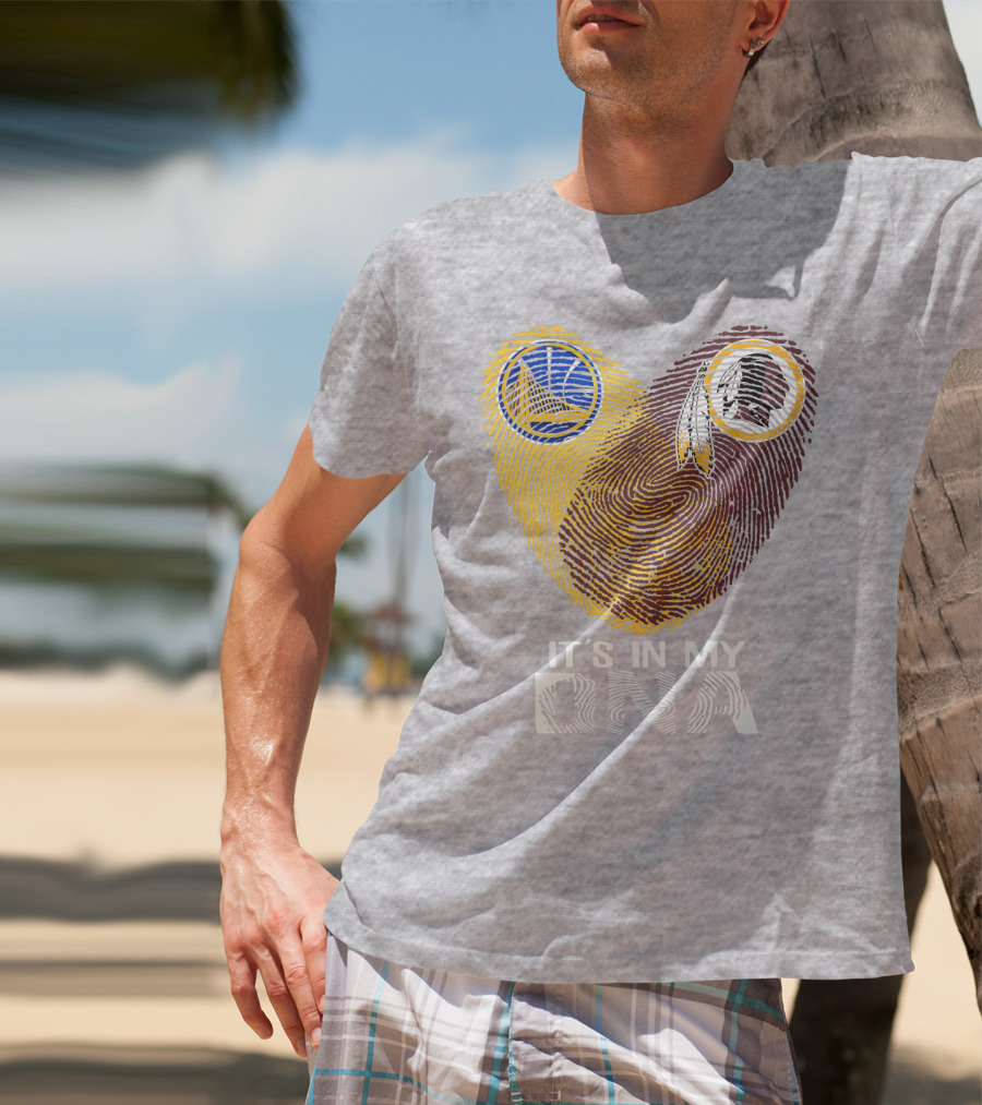 Golden State Warriors Washington Redskins It's In My Dna T-Shirt
