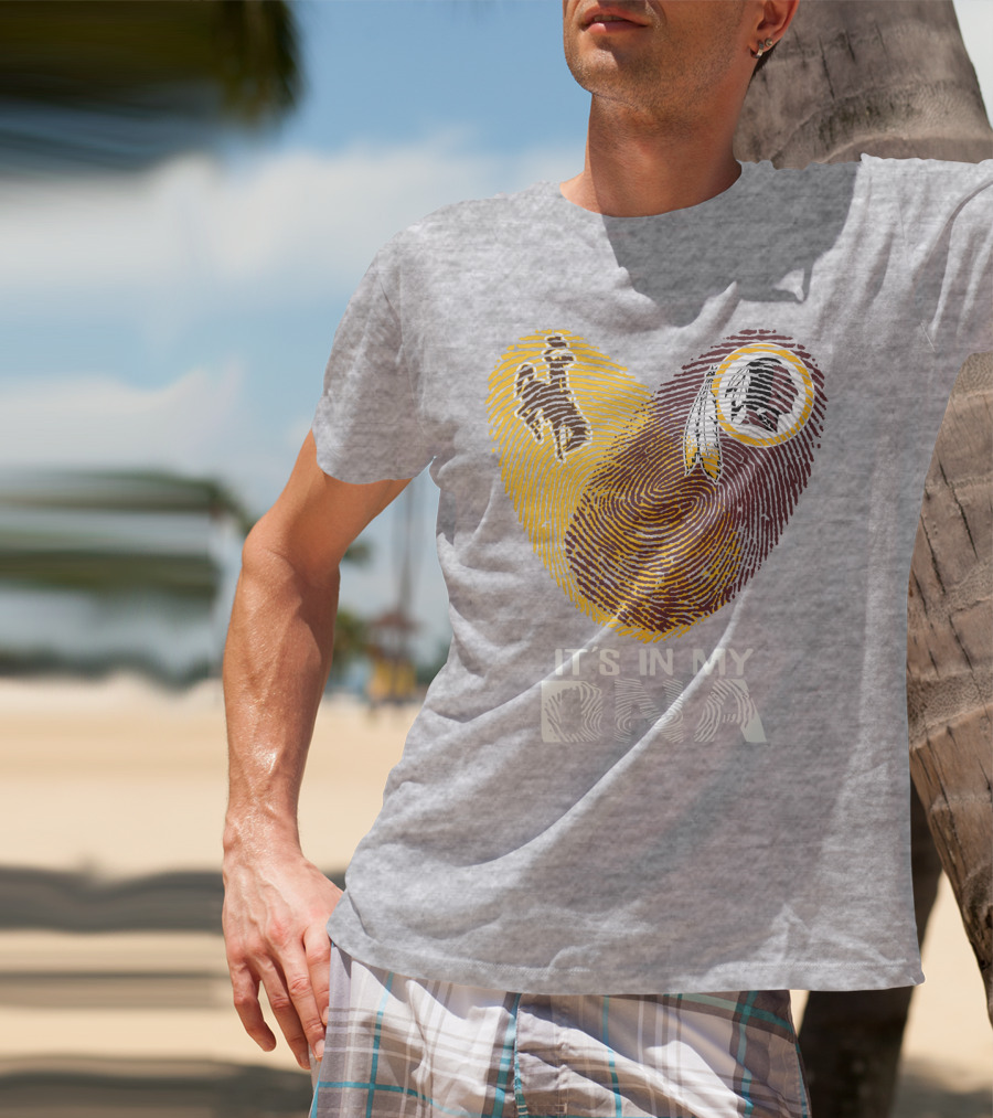 It's In My Dna Wyoming Cowboys Washington Redskins T-Shirt