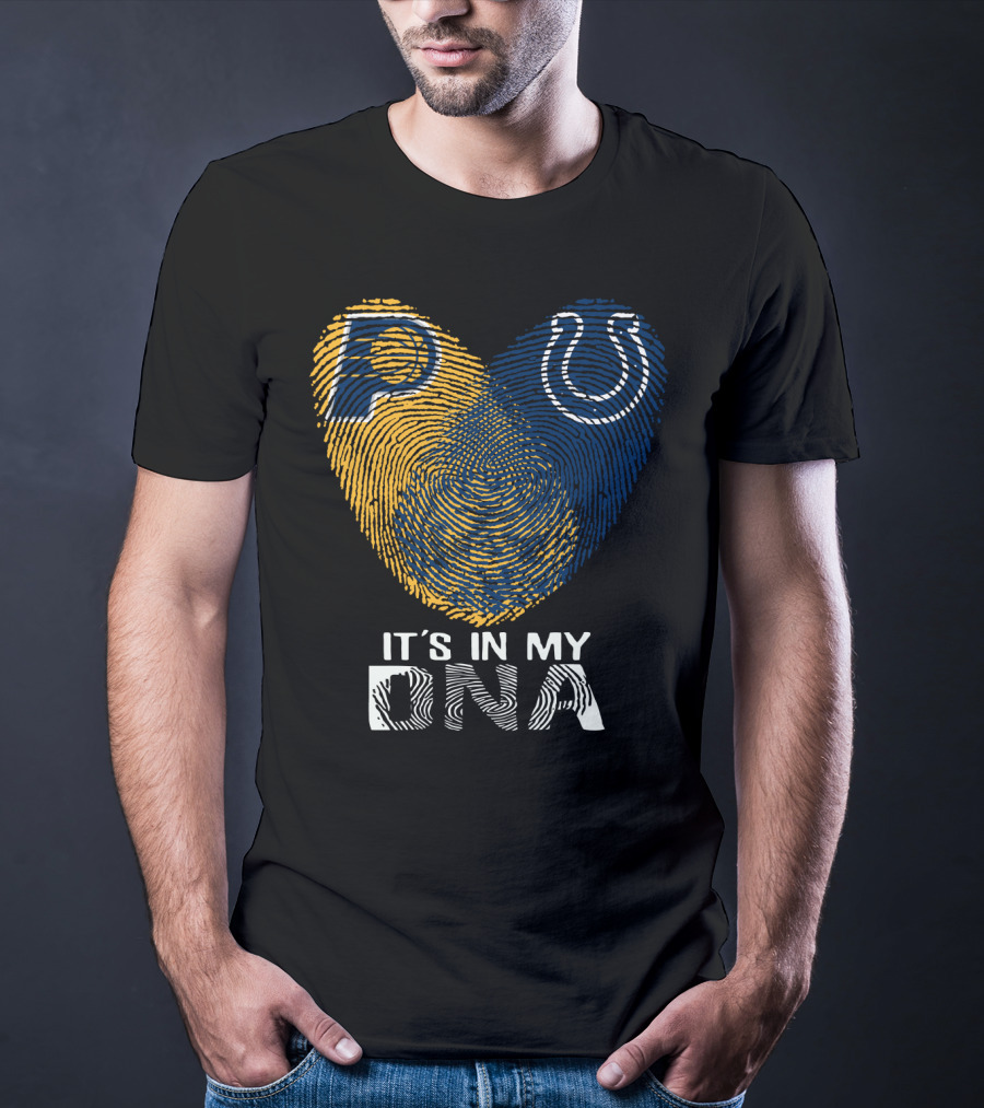 Indiana Pacers Indianapolis Colts It's In My Dna T-Shirt