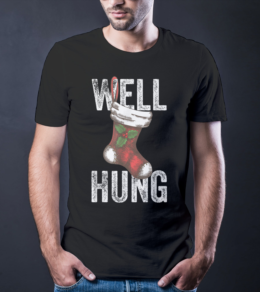 Well Hung Christmas Stocking With Holly T-Shirt