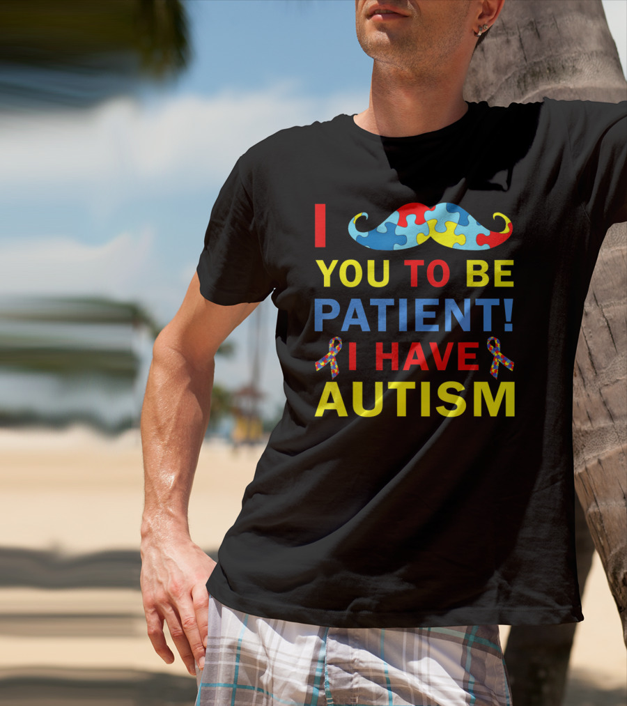 I Mustache You To Be Patient I Have Autism Puzzle T-Shirt