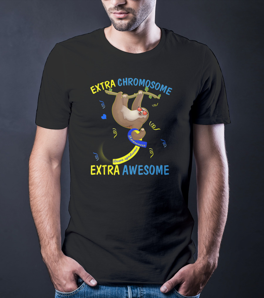 Extra Chromosome Extra Awesome Down Syndrome Awareness Sloth T-Shirt