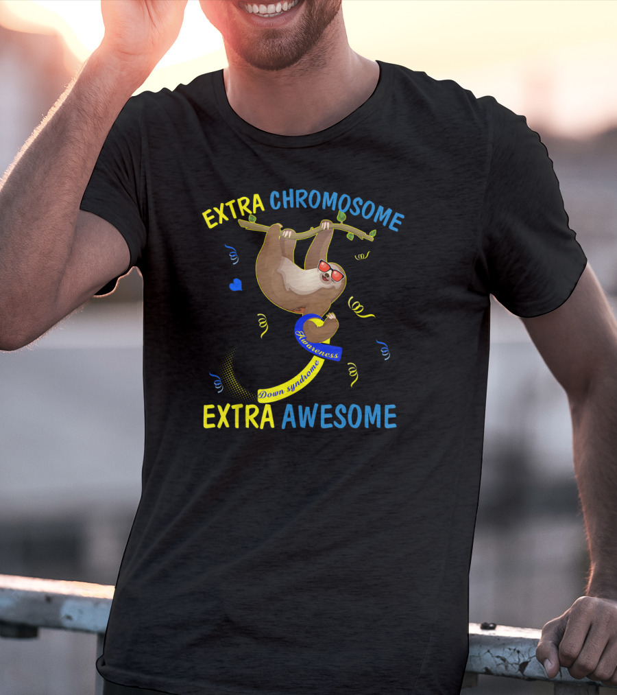 Extra Chromosome Extra Awesome Down Syndrome Awareness Sloth T-Shirt