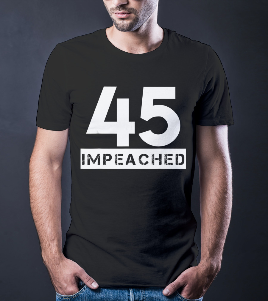 45 Impeached White Font T-Shirt