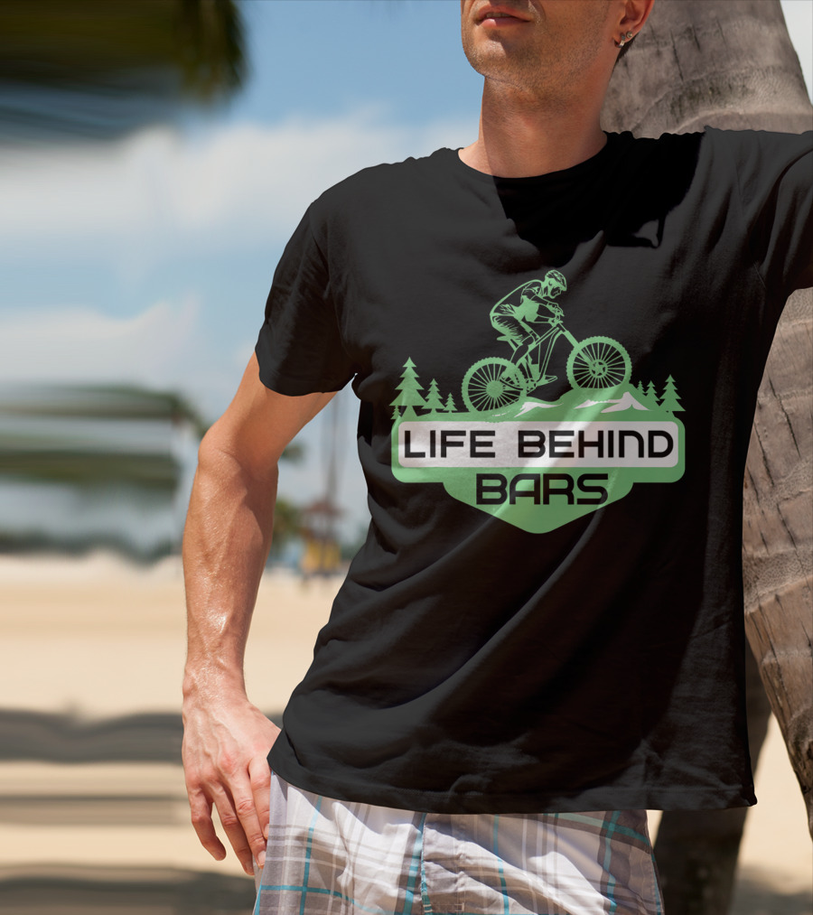 Life Behind Mountain Bike Bars Climbers T-Shirt