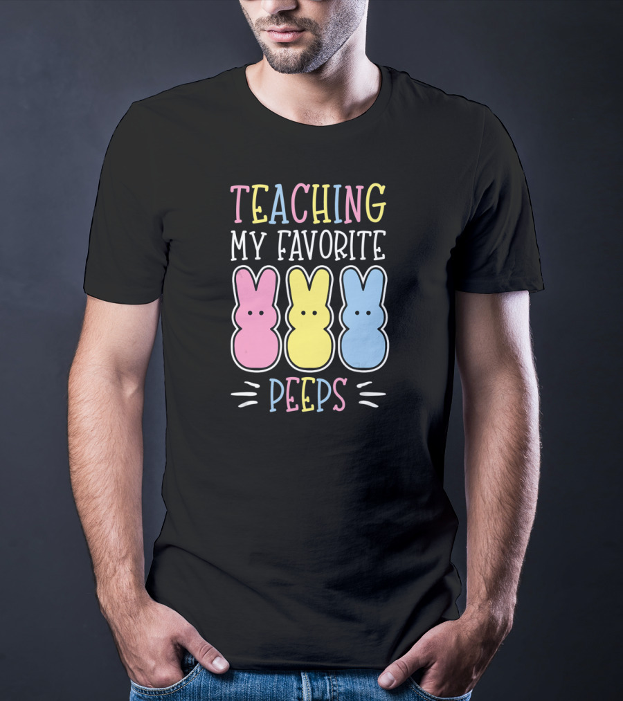 Teaching My Favorite Easter Peeps T-Shirt