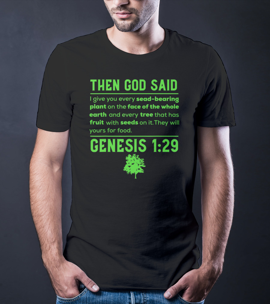 Then God Said Vegan Genesis 1:29 Seed-Bearing Plant Tree Fruit T-Shirt