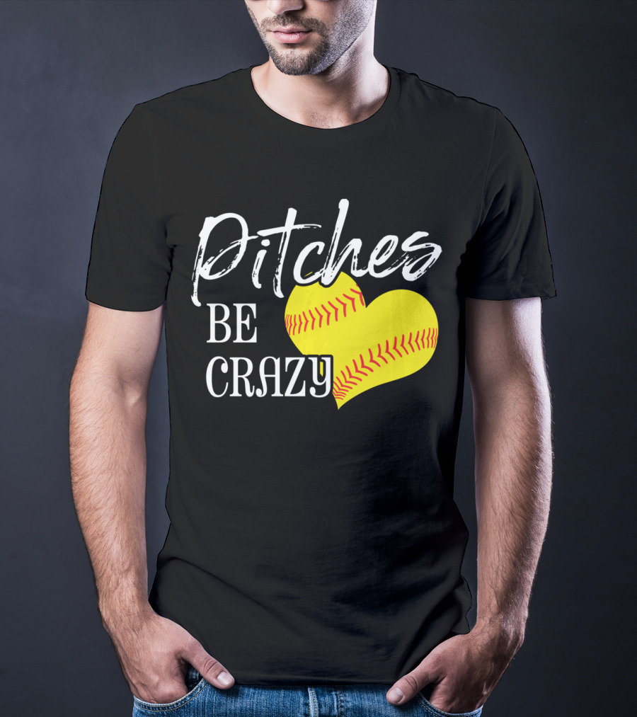 Pitches Be Crazy Softball Heart T-Shirt