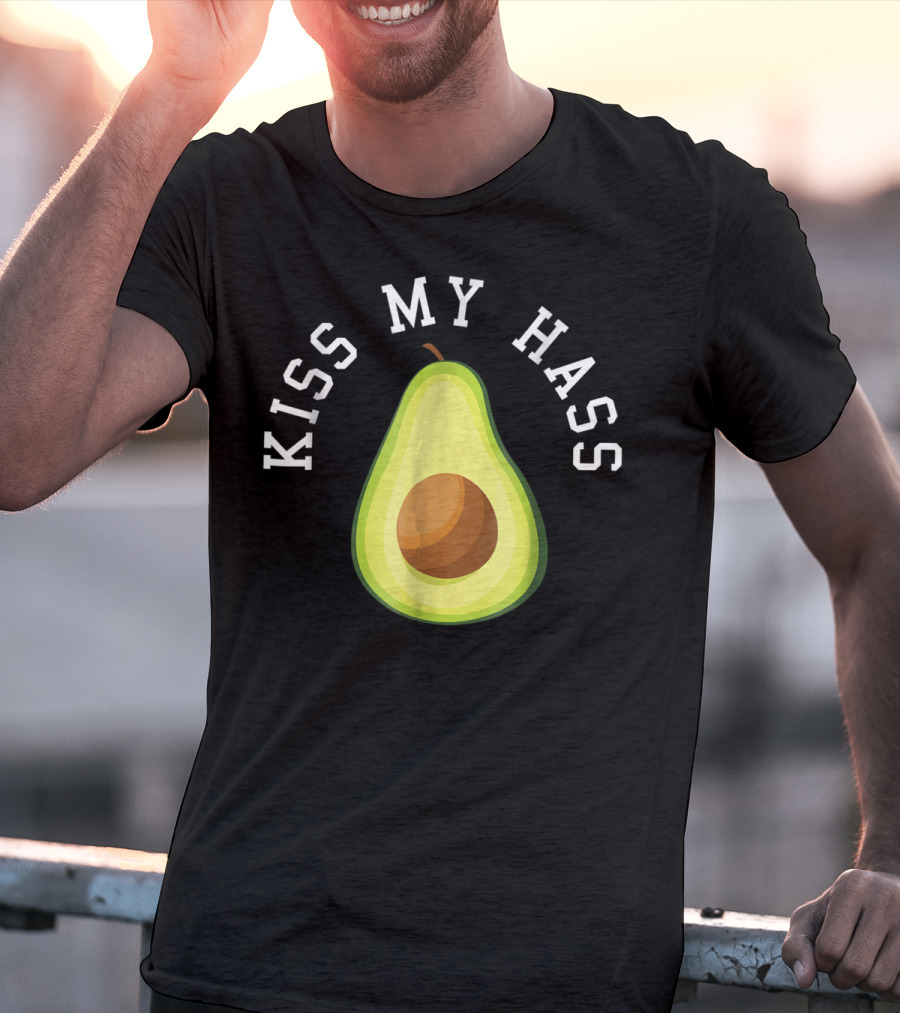 Kiss My Hass Avocado T-Shirt