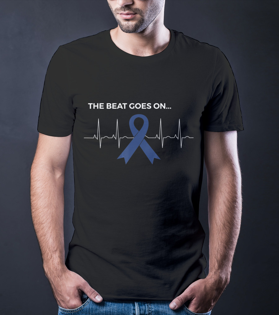 The Beat Goes On Colon Cancer National Awareness T-Shirt