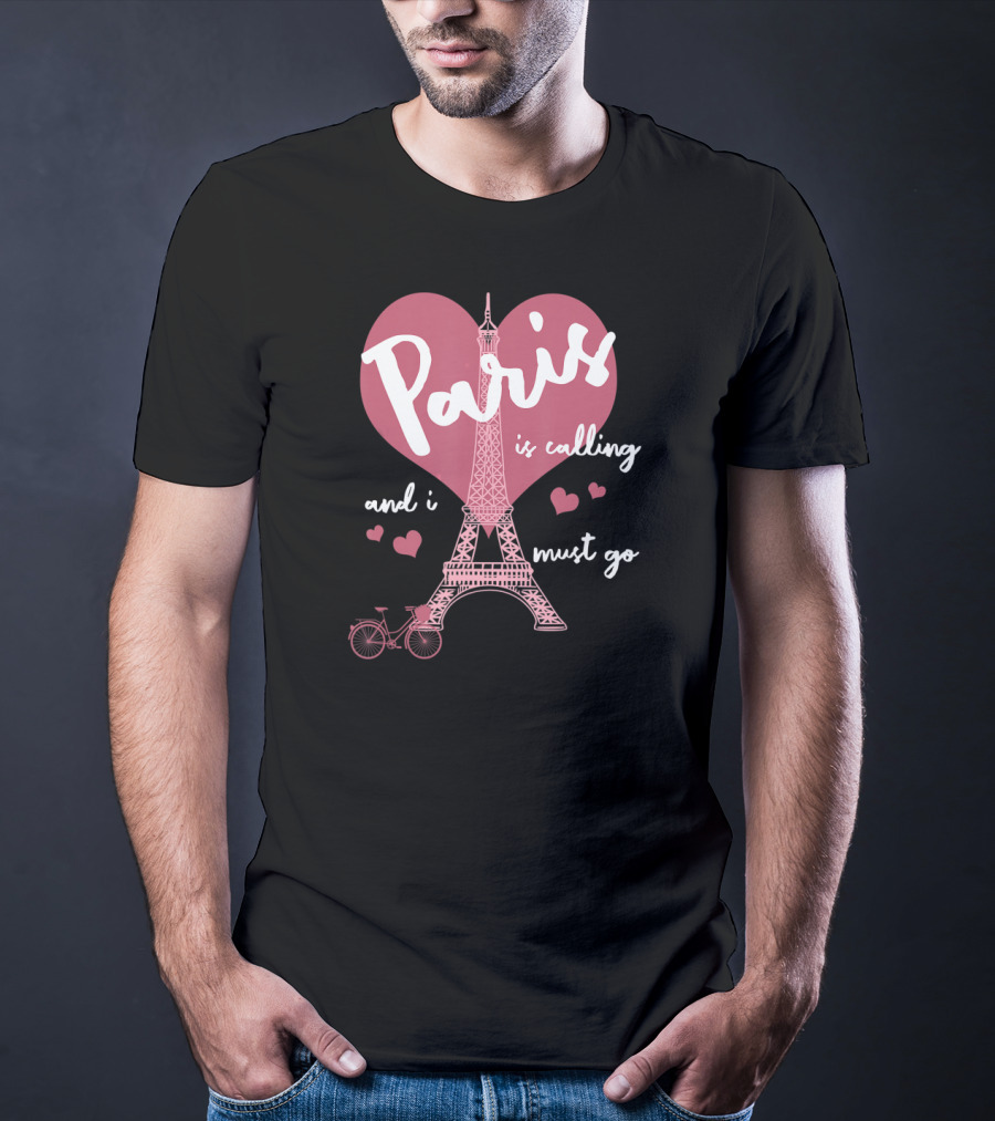 Paris Is Calling Eiffel Tower Heart Bicycle Must Go T-Shirt