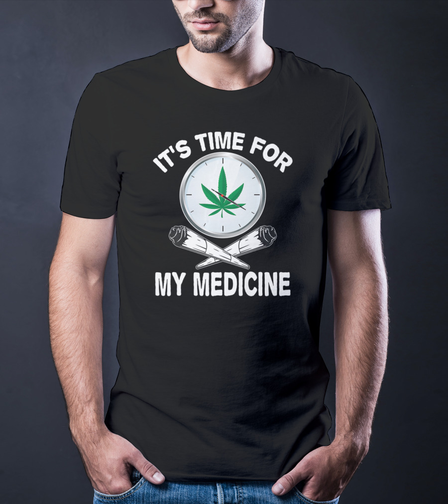 It's Time For My Medicine Cannabis Weed Clock T-Shirt