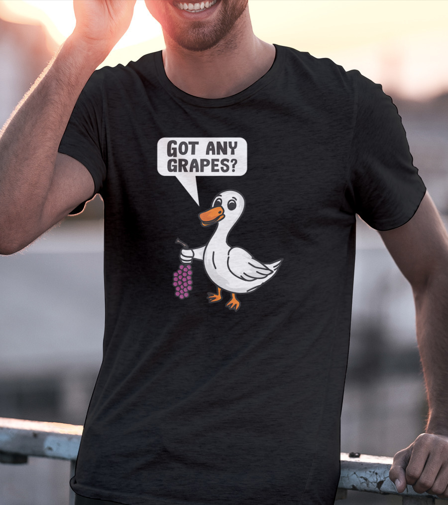 Duck Holding Grapes Asking Got Any Grapes? T-Shirt