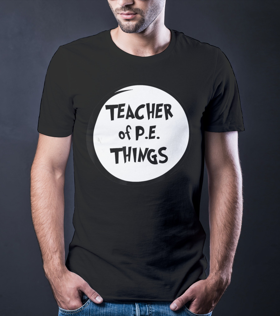 Teacher Of P.E. Things T-Shirt