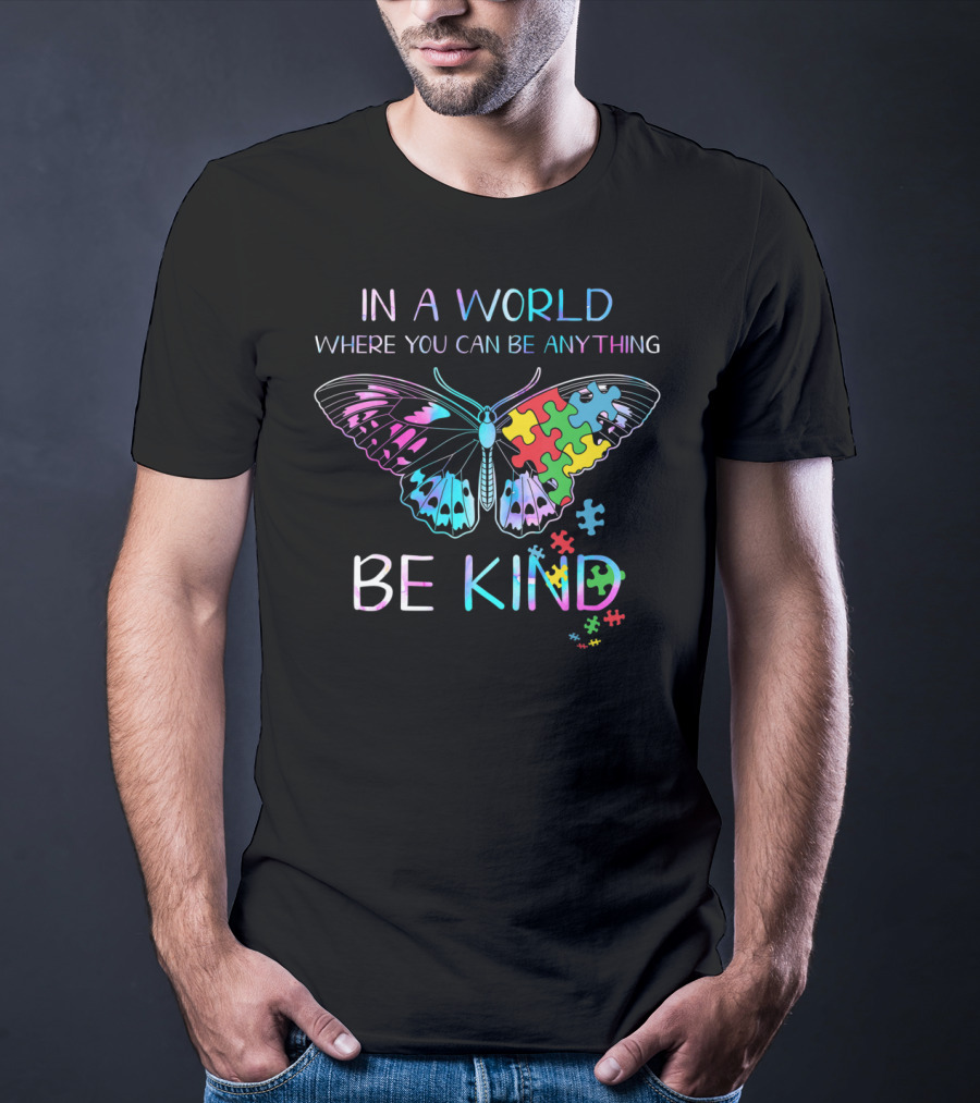 In A World Where You Can Be Anything Be Kind Puzzle Butterfly T-Shirt