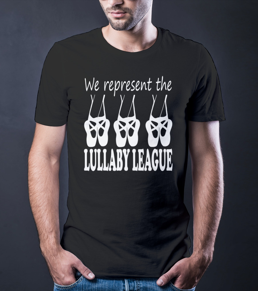 We Represent The Lullaby League Ballet Slippers Trio T-Shirt