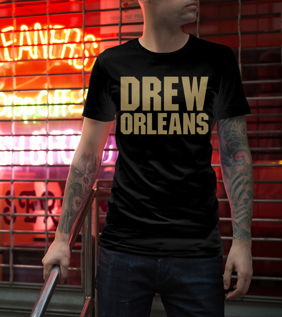 Drew Orleans Saints Fan Shirt New Orleans T-Shirt