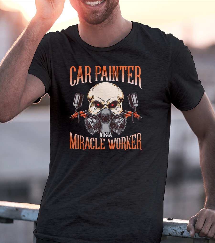 Car Painter AKA Miracle Worker Skull With Gas Mask And Spray Guns T-Shirt