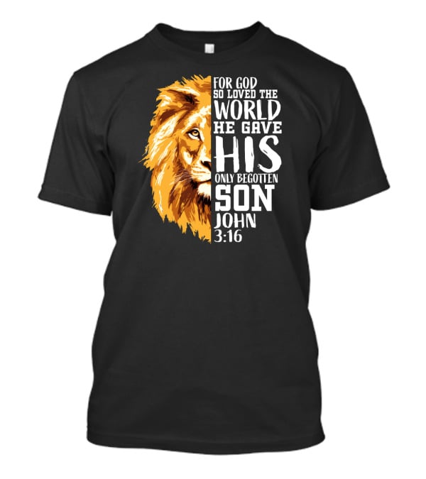 Christian Worship Lion For God So Loved The World John 3:16 T-Shirt