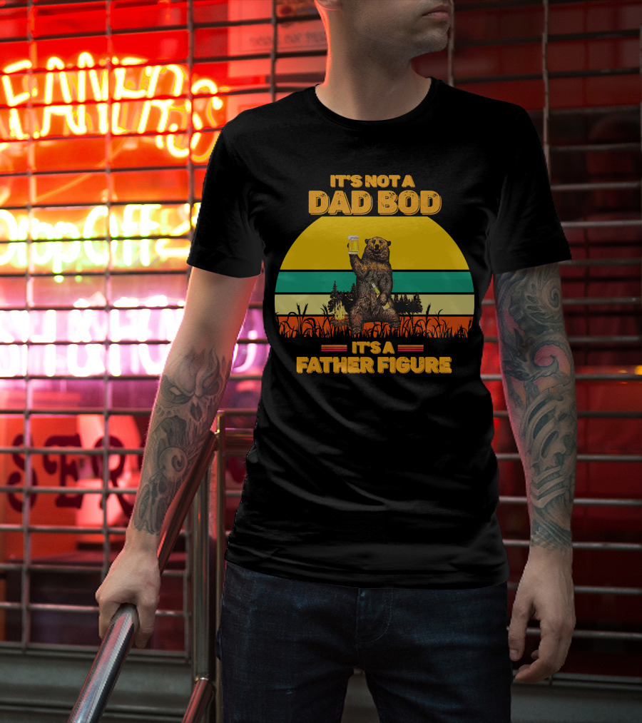It's Not A Dad Bod It's A Father Figure Bear Holding Beer Vintage Sunset T-Shirt