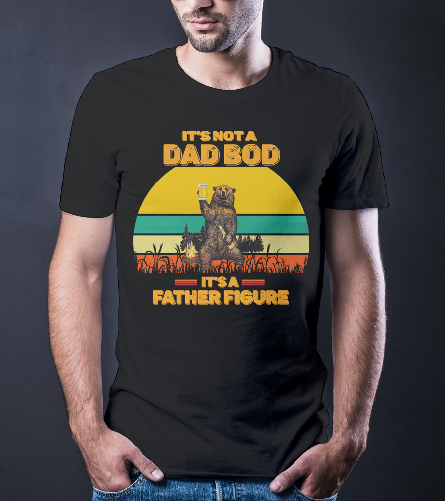 It's Not A Dad Bod It's A Father Figure Bear Holding Beer Vintage Sunset T-Shirt