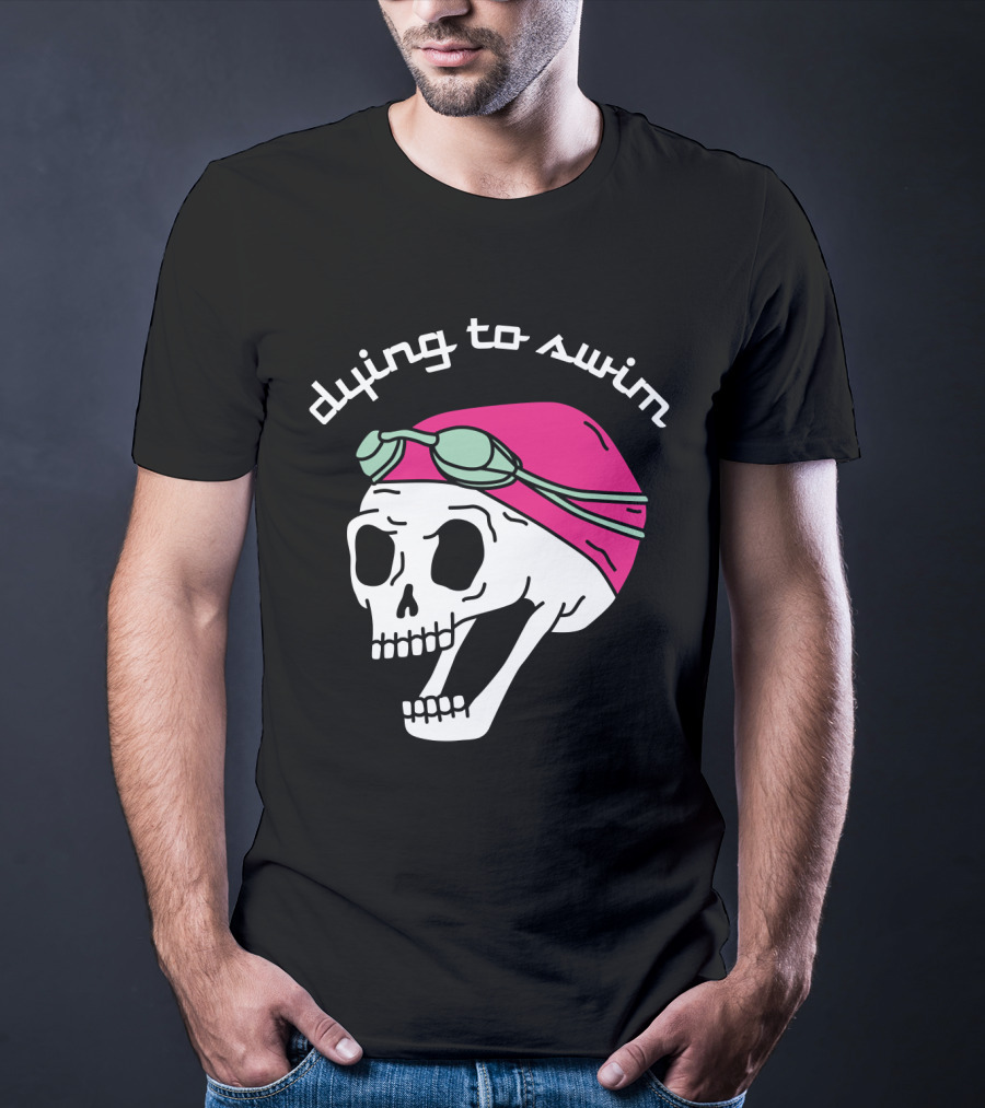 Dying To Swim Skull With Goggles And Cap T-Shirt