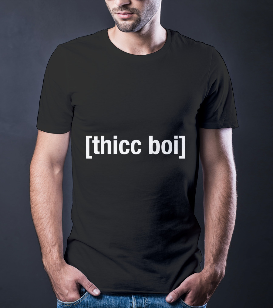 Thicc Boi Meme Text With Brackets T-Shirt
