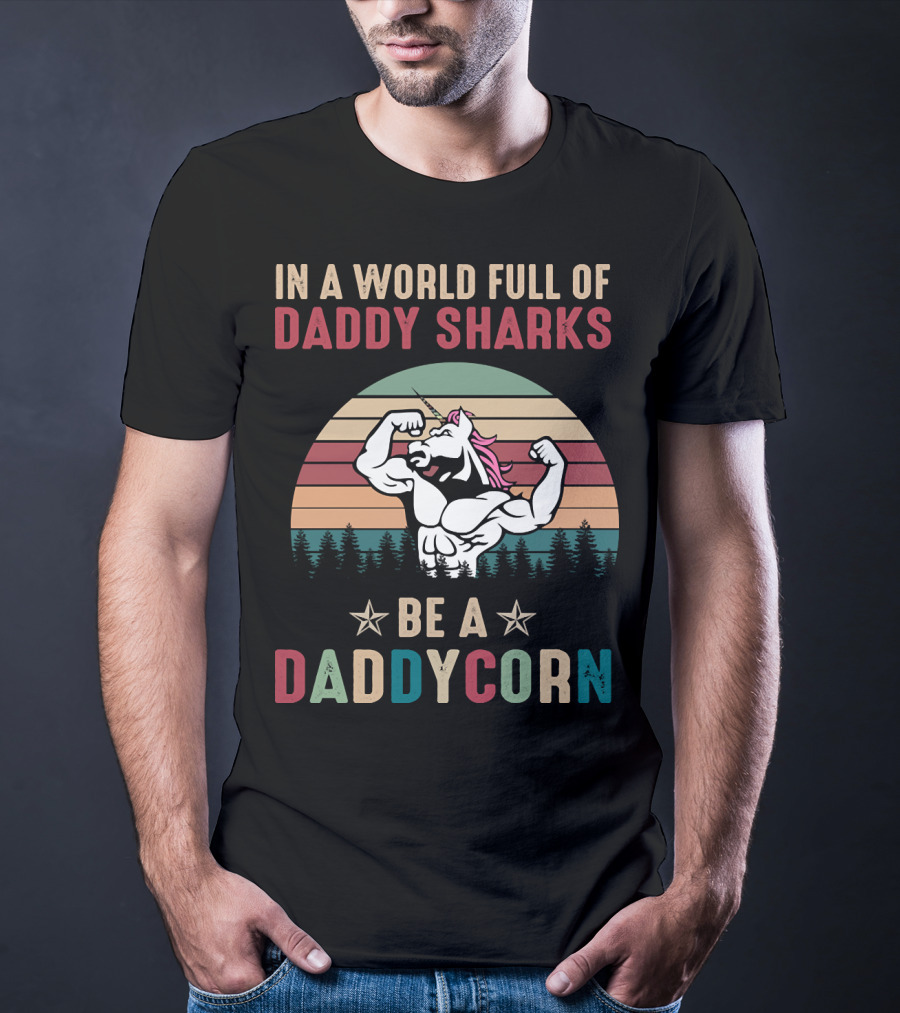 In A World Full Of Daddy Sharks Be A Daddycorn With Flexing Unicorn And Retro Stripes T-Shirt