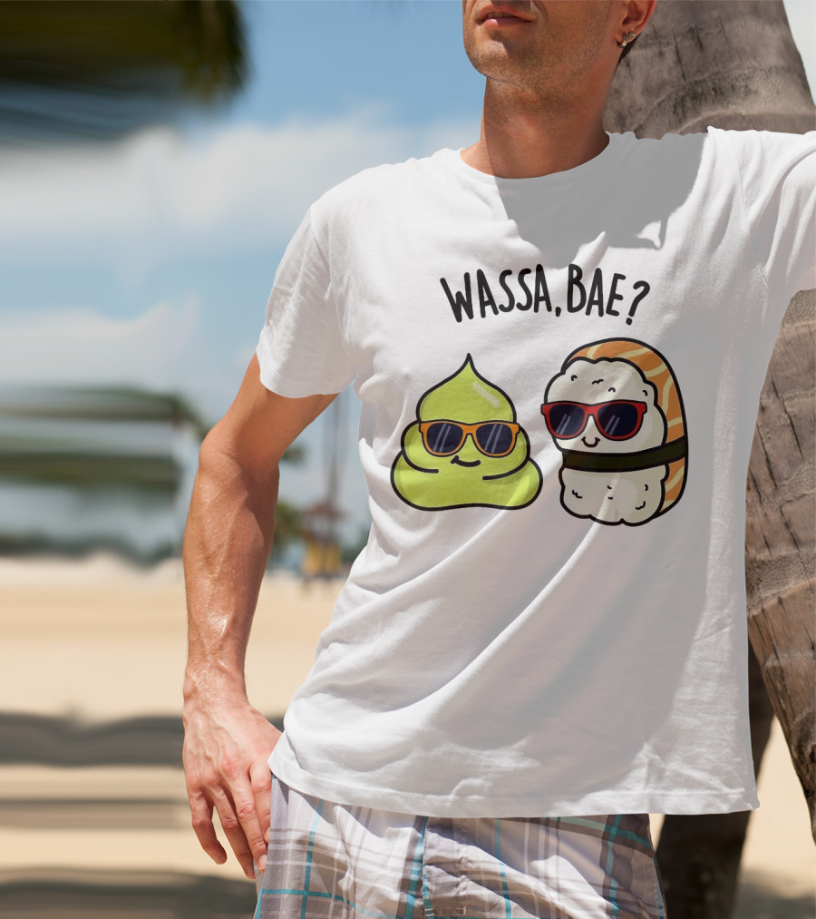 Wassa Bae Wasabi Sushi BFFs Sunglasses Humor T-Shirt
