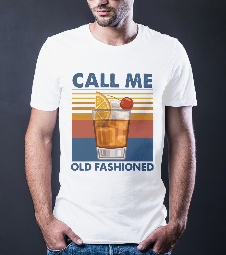 CALL ME OLD FASHIONED Retro Cocktail Drink T-Shirt