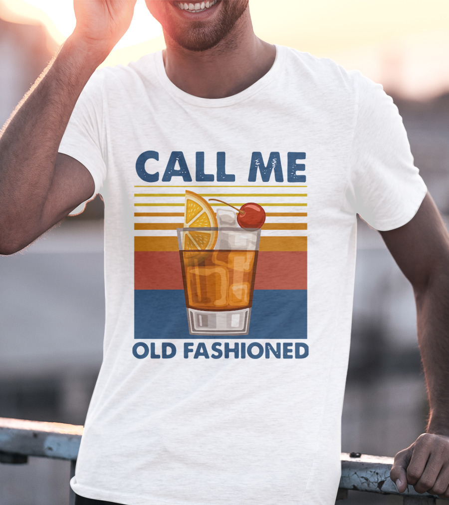 CALL ME OLD FASHIONED Retro Cocktail Drink T-Shirt